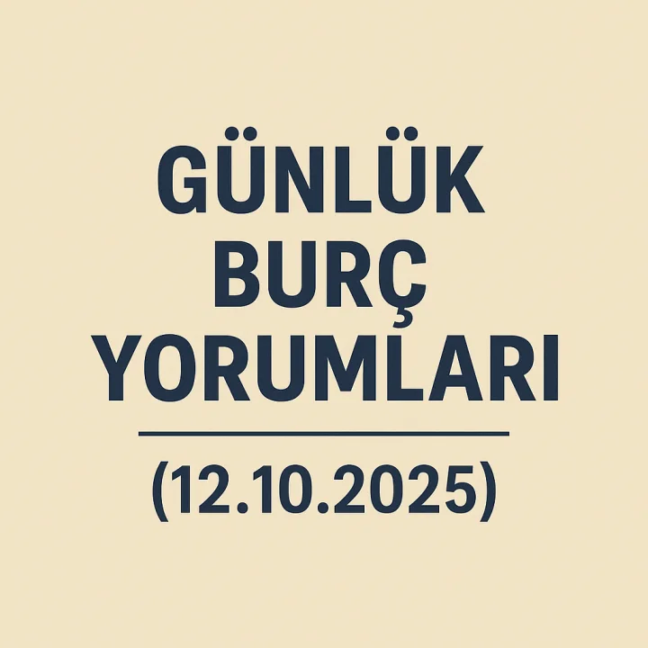 Günlük Burç Yorumları (12.10.2025)